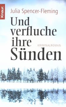 Und verfluche ihre Sünden: Kriminalroman
