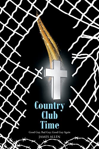 Country Club Time: Good Guy, Bad Guy, Good Guy Again