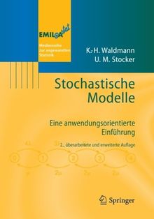 Stochastische Modelle: Eine anwendungsorientierte Einführung (EMIL@A-stat) (German Edition)