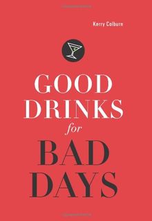 Good Drinks for Bad Days