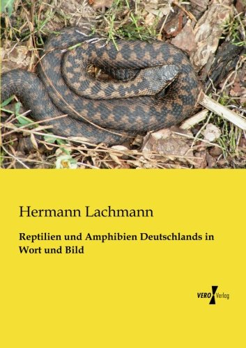 Reptilien und Amphibien Deutschlands in Wort und Bild