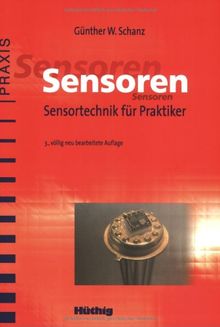 Sensoren - Fühler der Meßtechnik: Ein Handbuch der Meßwertaufnahme für den Praktiker