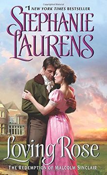 Loving Rose: The Redemption of Malcolm Sinclair (Casebook of Barnaby Adair, Band 3)