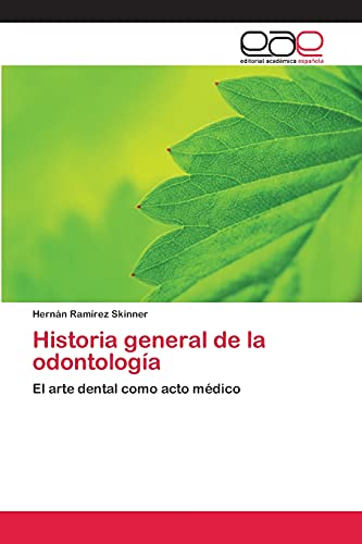 Historia general de la odontología: El arte dental como acto médico
