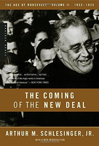 Schlesinger Jr., Arthur M. The Coming Of The New Deal, 1933-1935, The Age Of Roosevelt, Volume Ii