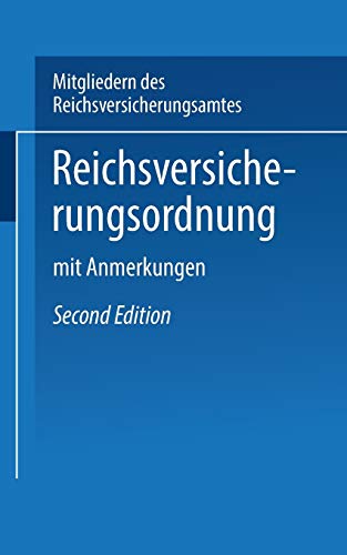 Reichs-Versicherungsordnung: mit Anmerkungen (German Edition)
