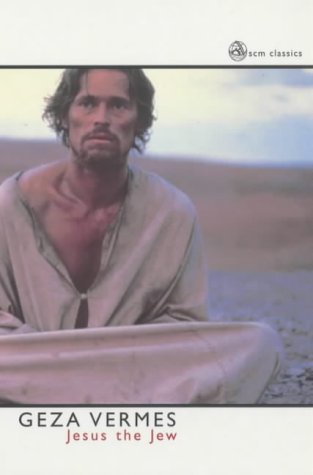 Geza Vermes Jesus The Jew (Scm Classics)