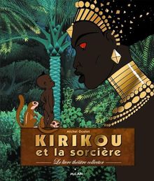 Kirikou et la sorcière : le livre théâtre collector