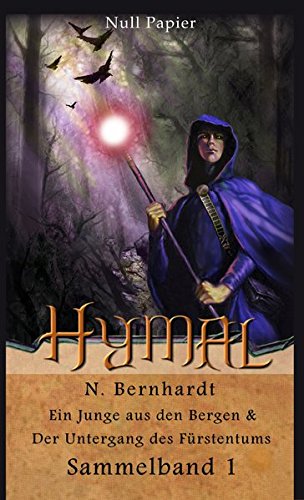 Der Hexer von Hymal - Sammelband 1: Ein Junge aus den Bergen & Der Untergang des Fürstentums (Der Hexer von Hymal (Sammelbände))
