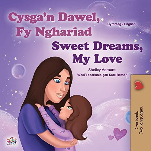 Sweet Dreams, My Love (Welsh English Bilingual Children's Book) (Welsh English Bilingual Collection)