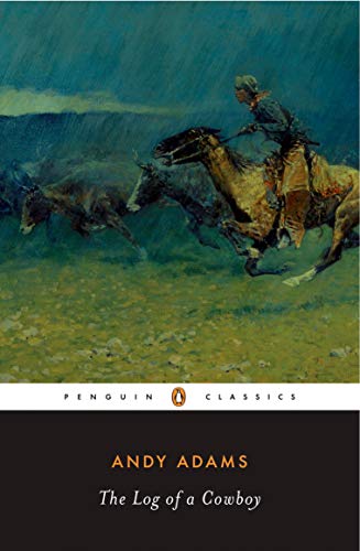The Log of a Cowboy (Penguin Classics)