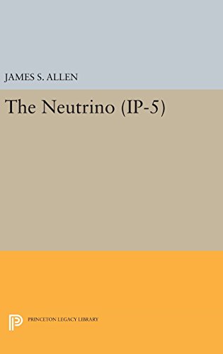 The Neutrino. (IP-5) (Investigations in Physics, Band 5)