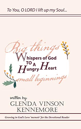 Whispers of God to a Hungry Heart: Growing in God's Love 'Memoir' for the Devotional Reader
