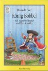 König Bobbel von Beer, Hans de, Busser, Marianne | Buch | Zustand gut
