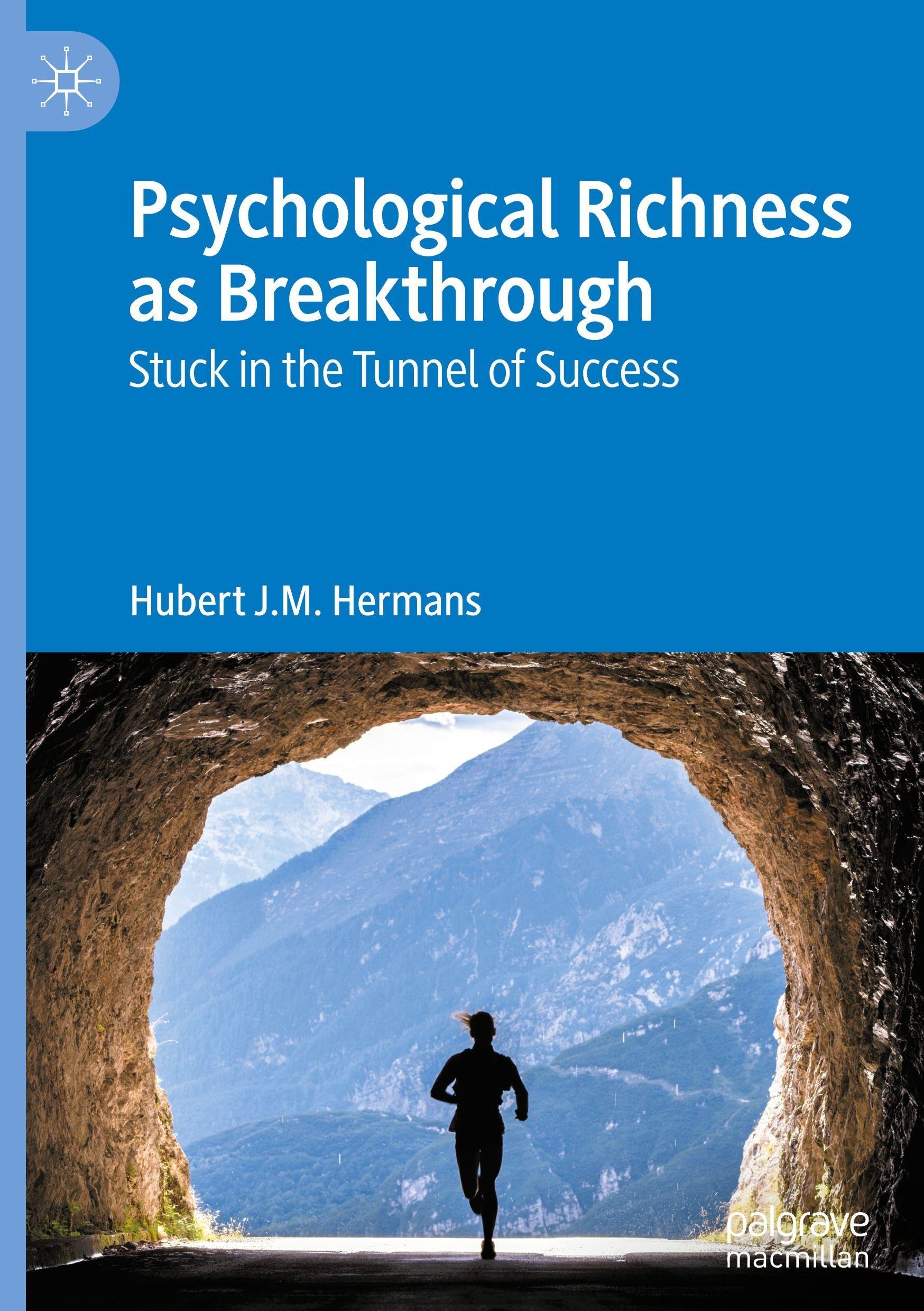 Psychological Richness As Breakthrough: Stuck in the Tunnel of Success