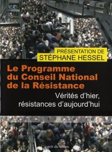 Vérités d'hier, résistances d'aujourd'hui. Le programme du Conseil national de la Résistance : 15 mars 1944