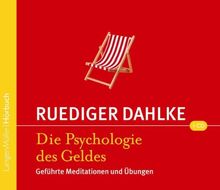 Psychologie des Geldes: Geführte Meditationen und Übungen