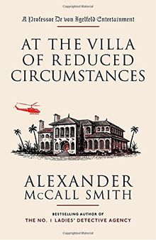 At the Villa of Reduced Circumstances (Professor Dr von Igelfeld Series, Band 3)