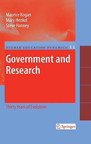 Government and Research: Thirty Years of Evolution (Higher Education Dynamics, 11, Band 11)