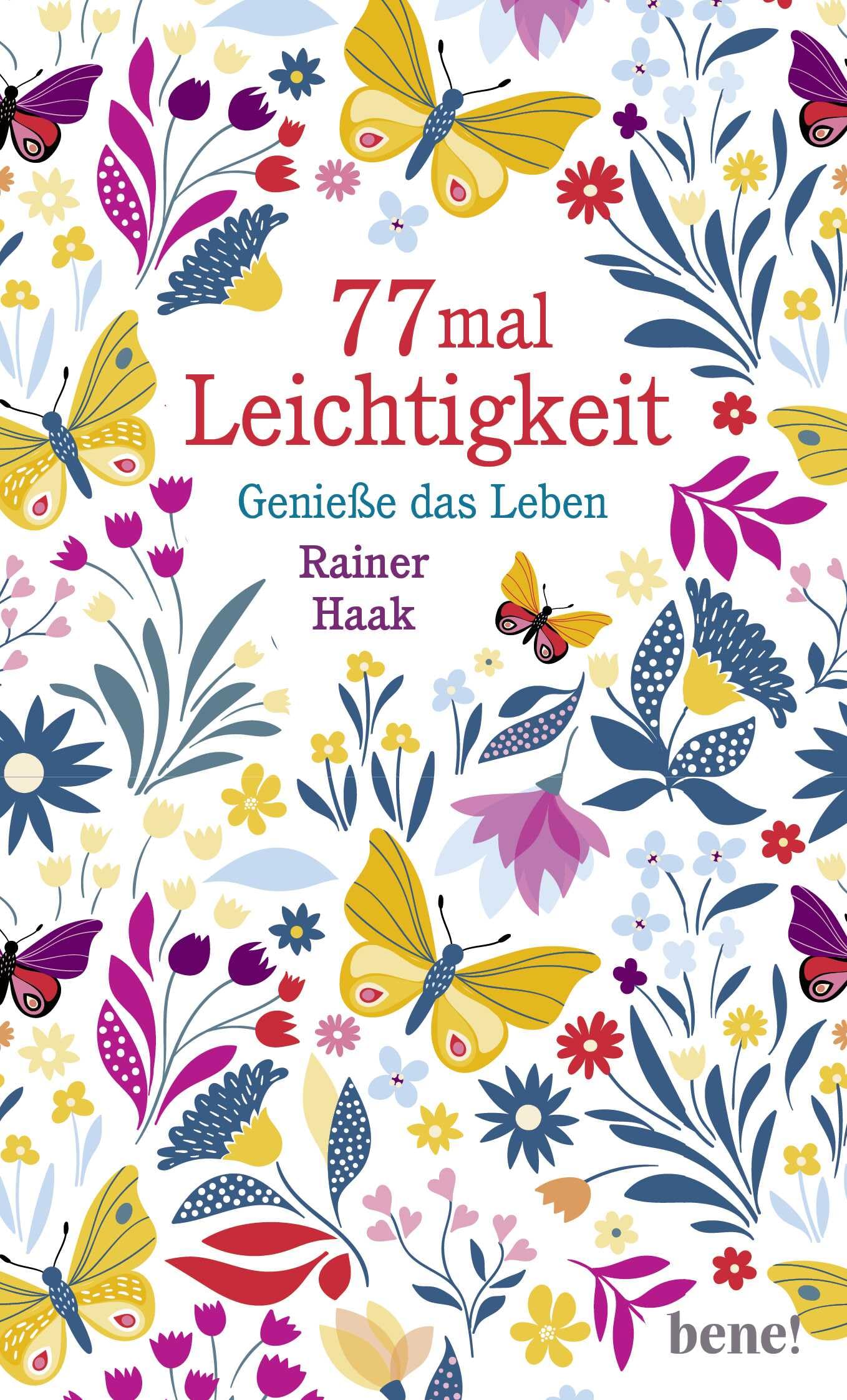 Haak, Rainer: 77 mal Leichtigkeit