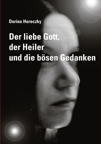 Der liebe Gott, der Heiler und die bösen Gedanken