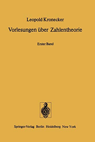 Vorlesungen über Zahlentheorie: Erster Band: Erste bis Dreiunddreissigste Vorlesung