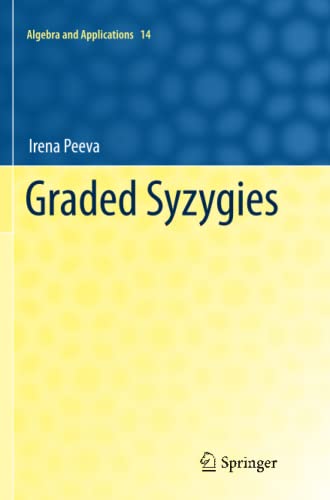 Graded Syzygies (Algebra and Applications, Band 14)