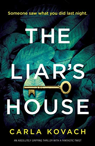 Carla Kovach The Liar's House, An Absolutely Gripping Thriller With A Fantastic Twist (Detective Gina Harte, Band 4)
