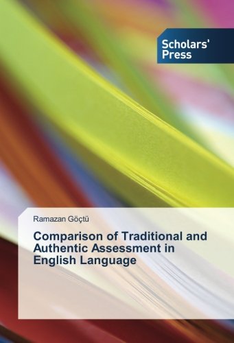 Comparison of Traditional and Authentic Assessment in English Language