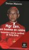 Mgr Joseph Zen, un homme en colère : Entretiens avec le cardinal de Hong Kong