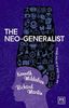 The Neo-Generalist: Where you go is who you are