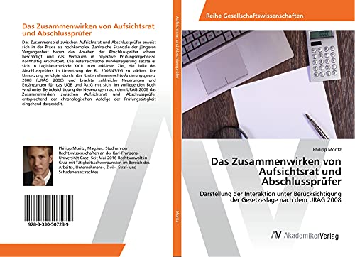 Das Zusammenwirken von Aufsichtsrat und Abschlussprüfer: Darstellung der Interaktion unter Berücksichtigung der Gesetzeslage nach dem URÄG 2008