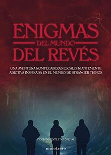 Enigmas del Mundo del Revés: Una escalofriante aventura rompecabezas inspirada en el mundo de Stranger Things (Series y Películas)