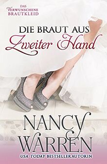 Die Braut aus Zweiter Hand (Das Verwunschene Brautkleid, Band 2)