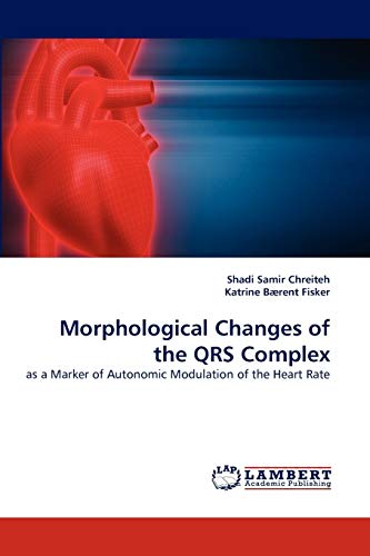 Morphological Changes of the QRS Complex: as a Marker of Autonomic Modulation of the Heart Rate
