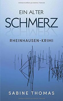 Ein alter Schmerz: Rheinhausen-Krimi