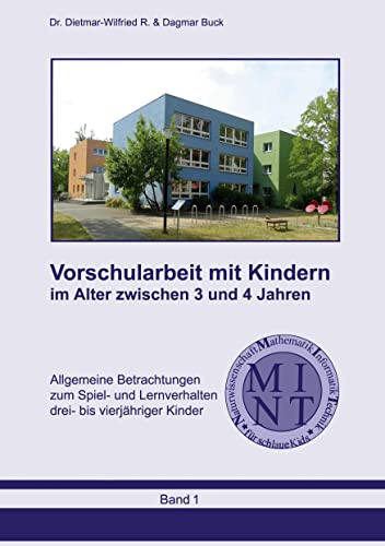 Vorschularbeit mit Kindern im Alter zwischen 3 und 4 Jahren: Allgemeine Betrachtungen zum Spiel- und Lernverhalten drei- bis vierjähriger Kinder