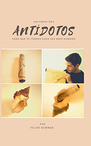 Antídotos: Para Que Te Tornes Cada Vez Mais Humano