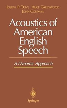 Acoustics of American English Speech: A Dynamic Approach (Communications and Control Engineering (Hardcover))