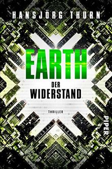 Earth – Der Widerstand: Thriller