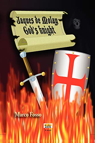 Jaques de Molay - God's knight