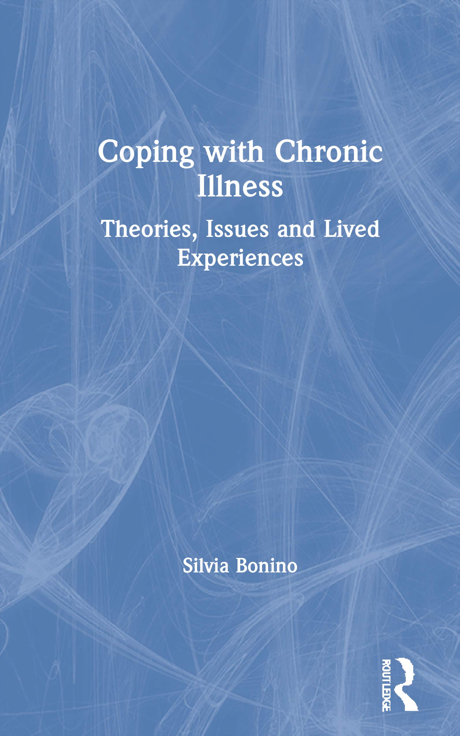 Coping with Chronic Illness: Theories, Issues and Lived Experiences