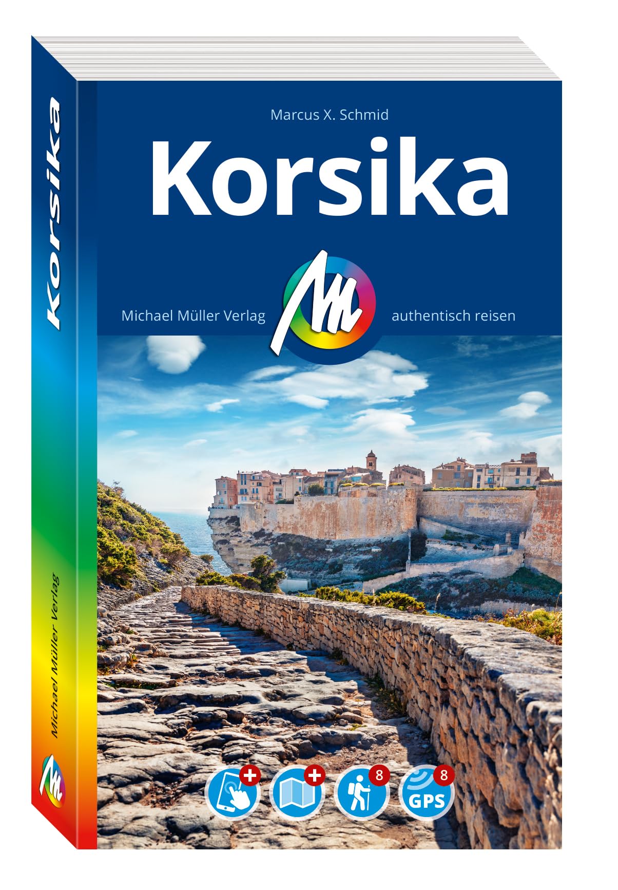 MICHAEL MÜLLER REISEFÜHRER Korsika: 100% authentisch, aktuell und vor Ort recherchiert. Inkl. App. (MM-Reisen)