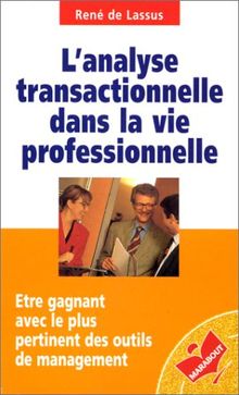 L'analyse transactionnelle dans la vie professionnelle