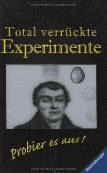 Total verrückte Experimente: Probier es aus!