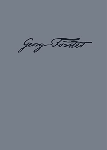 Georg Forsters Werke: Revolutionsschriften 1792/93: Reden, administrative Schriftstücke, Zeitungsartikel, politische und diplomatische Korrespondenz, Aufsätze Teil 1: Text