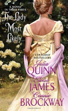 The Lady Most Likely...: A Novel in Three Parts