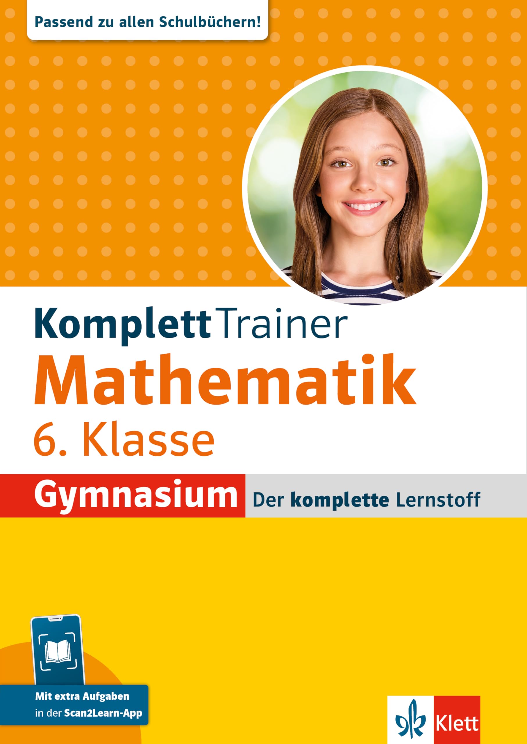 Klett KomplettTrainer Gymnasium Mathematik 6. Klasse: Mit extra Aufgaben in der Scan2Learn-App