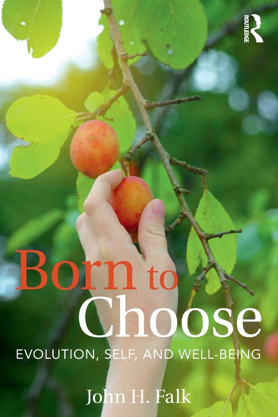 Born to Choose: Evolution, Self, and Well-Being