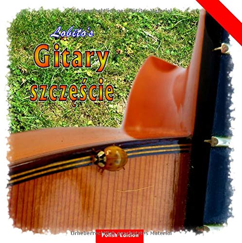 Lobito's Gitarrenglück - Polish Edition: Geschenkbuch in polnischer Sprache